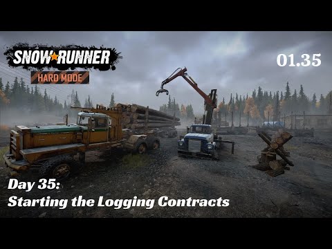SnowRunner Hard Mode - R01 E35 - Starting the Logging Contracts