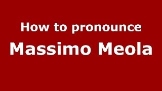 How to pronounce Massimo Meola