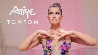 Atiye - Tom Tom (New Single 🎵)