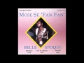 MOSE SE FAN FAN (Belle Epoque - 1994)  09- Jolie Africa