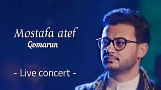 Download lagu Mostafa Atef - Qomarun | Live concert mp3