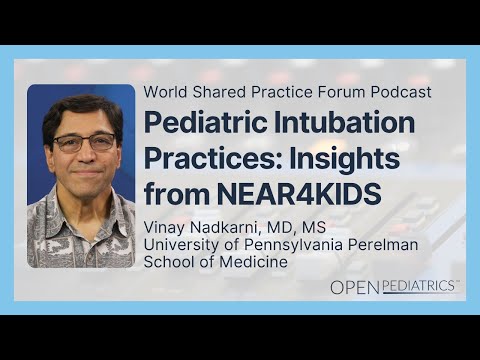 Pediatric Intubation Practices: Insights from NEAR4KIDS by V. Nadkarni | OPENPediatrics