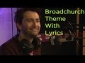 DAVID TENNANT adds lyrics to Broadchurch theme.