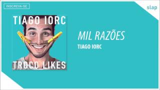 TIAGO IORC - Mil Razões (Áudio Oficial)