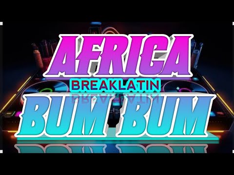 AFRICA BUM BUM BREAKLATIN (DJ WIN)