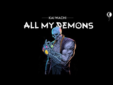 Kai Wachi - All My Demons (Full EP)