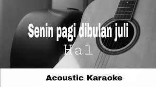Download lagu Hal - Senin pagi di bulan juli (Acoustic Karaoke) mp3 Download lagu Hal - Senin pagi di bulan juli (Acoustic Karaoke) mp3