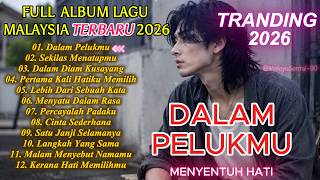 Download lagu LAGU MALAYSIA TERBARU SEDIH 2026 //Dalam Pelukmu mp3
