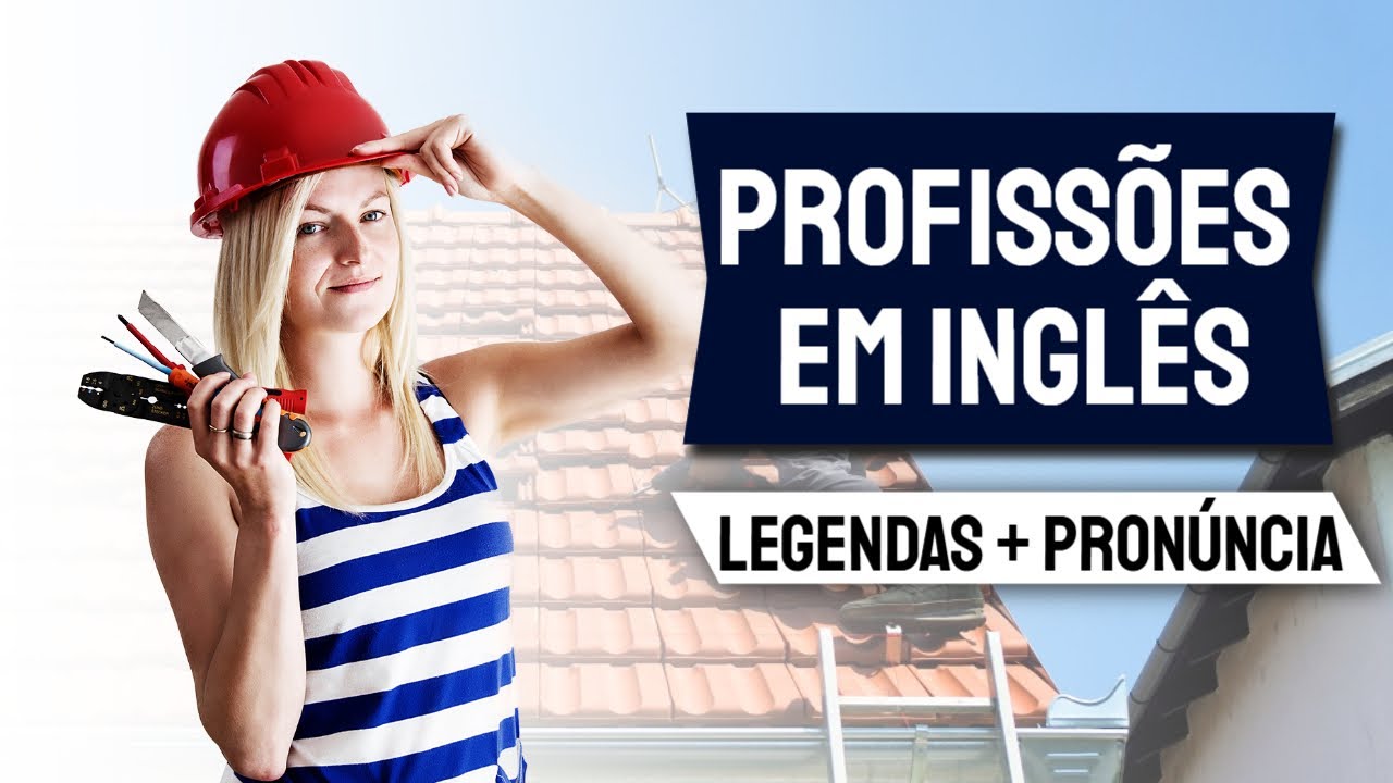 Profissões em Inglês com Tradução e Pronúncia