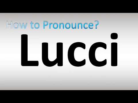 How to Pronounce Lucci