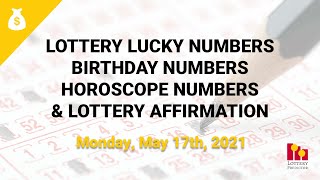 May 17th 2021 - Lottery Lucky Numbers, Birthday Numbers, Horoscope Numbers
