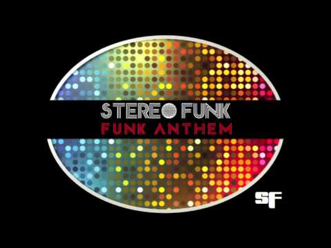Stereo Funk - Funk Anthem (Original Mix)