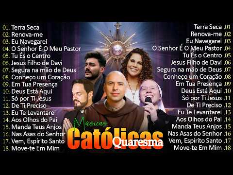♫ Grandes Sucessos da QUARESMA | Irmã Kelly Patricia/ Frei Gilson/ Thiago Brado/ Eliana Ribeiro