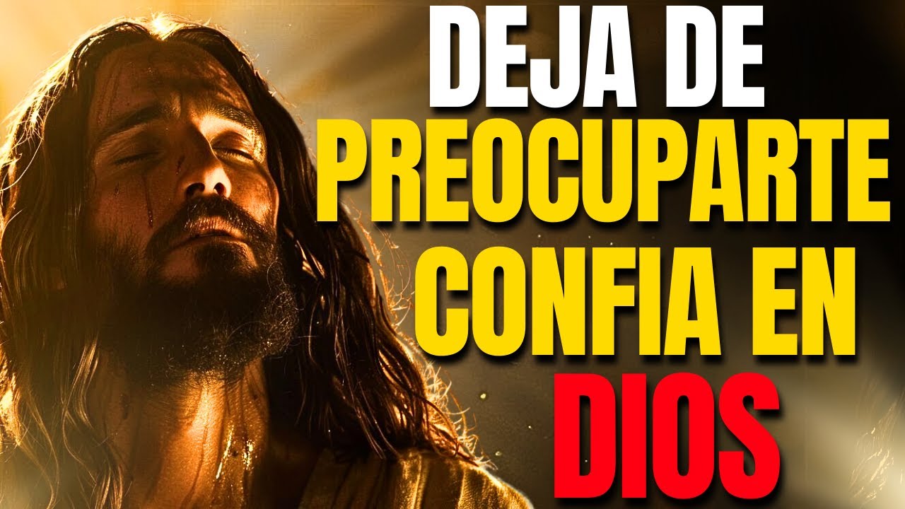 ¡DEJA DE PREOCUPARTE! Esto es lo que sucede cuando CONFÍAS en DIOS  ( Versiculos de La Biblia)