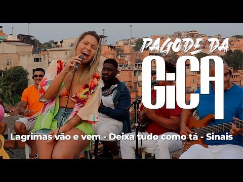 Pagode da Gica - Lagrimas vão e vem/Deixa tudo como tá/Sinais (Ao Vivo)