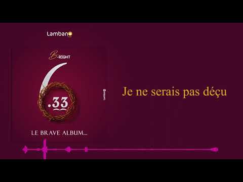 B-RIGHT - JE NE SERAIS PAS DÉÇU
