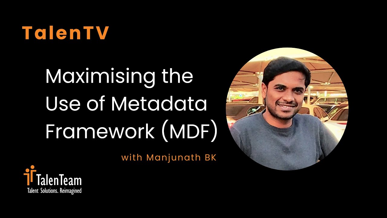 TalenTv I Employee Central I Maximising the Use of Metadata Framework (MDF)