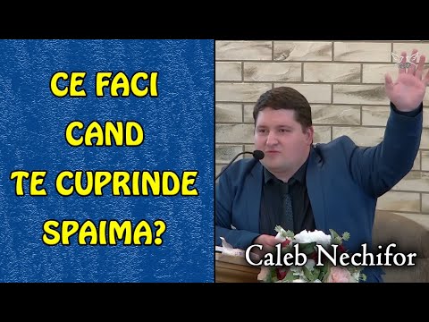 Caleb Nechifor - Ce faci cand te cuprinde Spaima? - 2Cronici 20:1-26 PREDICA
