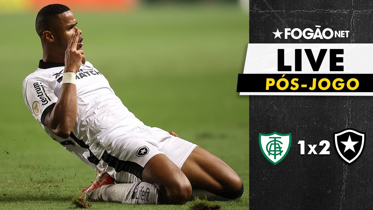 LIVE | Pós-jogo e repercussão da vitória do Botafogo sobre o América-MG pelo Brasileirão