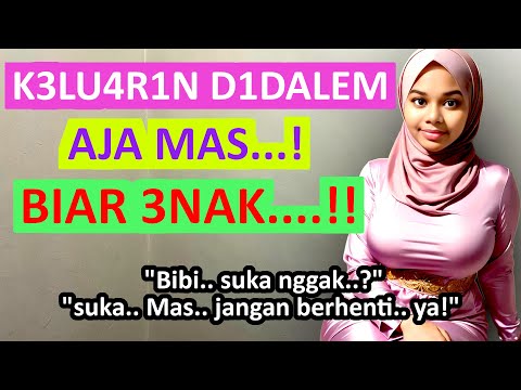 kisah nyataBersama Bi Imah Pembantuku saat ayah ibu di luar kota....!