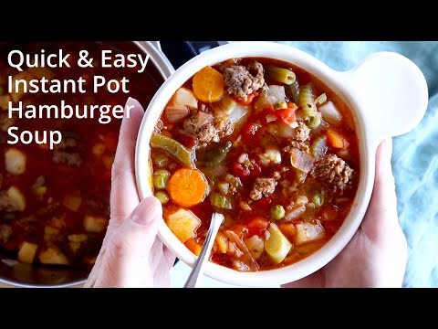 Instant Pot Hamburger Soup, A Vegetable Packed Soup that Cheap and Quick to Make