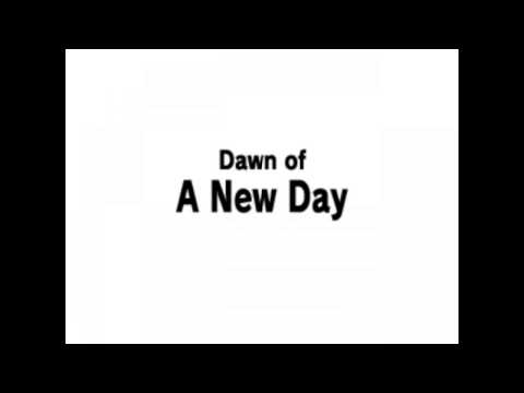 Dawn of a New Day