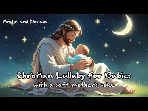Christian Lullaby for Babies #lullaby #christianlullaby #christiansongsforkids