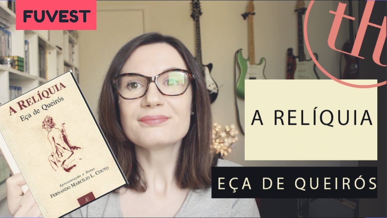 A Relíquia (Eça de Queirós) | FUVEST | Tatiana Feltrin