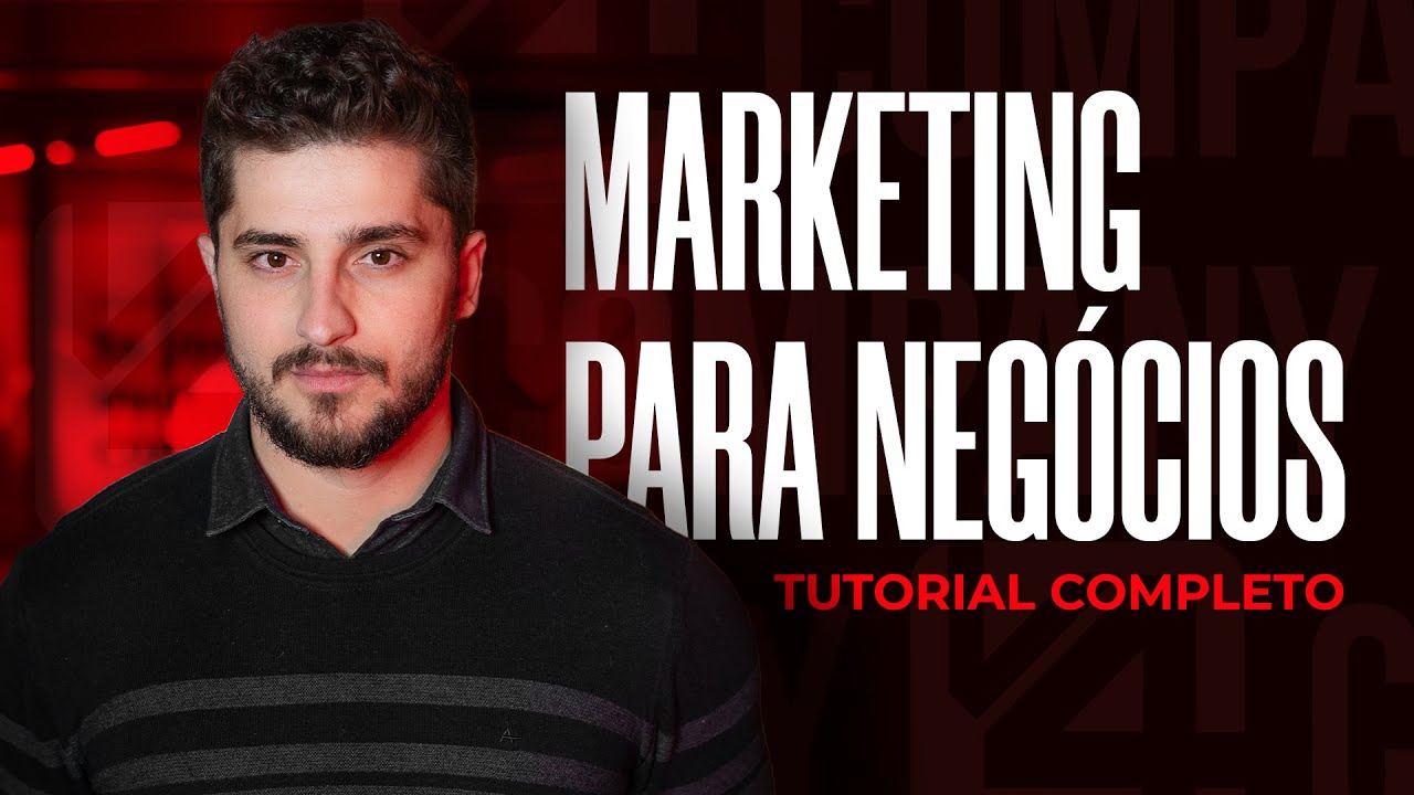 Como fazer Marketing para Negócios: TUTORIAL COMPLETO