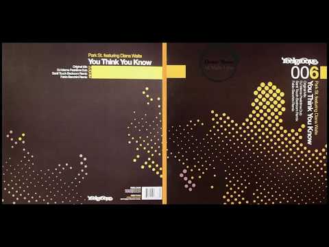 Park St. Featuring Diana Waite - You Think You Know (Santi Touch Bedroom Remix)