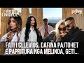 E Reja Nga Fati I Cllevios Zhduket Melinda Dafina Pajtohet A Janë Ndarë Geti Marina Prive TV