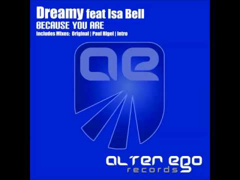 Dreamy feat. Isa Bell - Because You Are (Paul Rigel Remix)