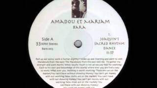 Video thumbnail of "Amadou Et Mariam - Bara (Joaquin's Sacred Rhythm Dance) (Side A1)"