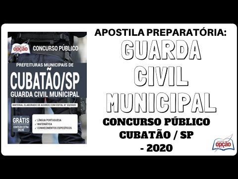 Apostila Guarda Civil Municipal - Concurso Prefeitura de Cubatão / SP - 2020