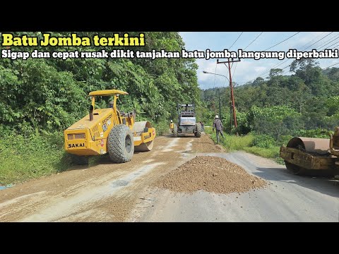 Batu jomba terkini‼️Sigap dan cepat rusak dikit tanjakan batu jomba langsung diperbaiki 
