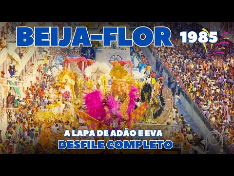 BEIJA FLOR 1985 | A LAPA DE ADÃO E EVA | DESFILE COMPLETO | CARNAVAL RIO DE JANEIRO