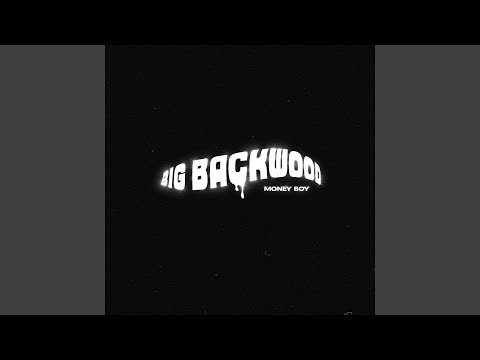 Video thumbnail for Big Backwood