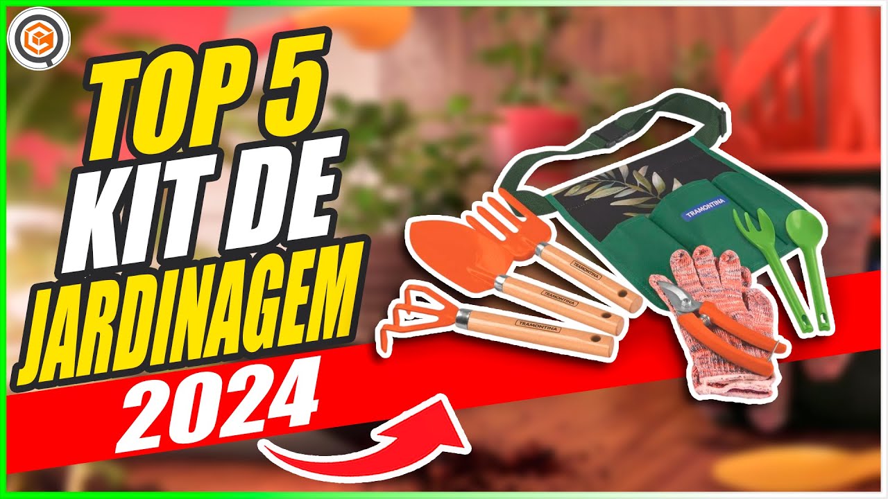 OS 5 MELHORES KITS DE JARDINAGEM PARA AMANTES DE PLANTAS - GUIA COMPLETO 2024