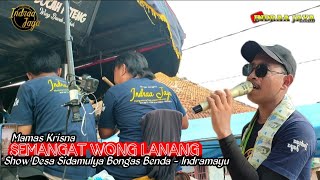 Download lagu SEMANGAT WONG LANANG - VOC. KRISNA HOST || SHOW DESA SIDAMULYA BONGAS BENDA - INDRAMAYU mp3