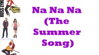 Ross Lynch - Na Na Na (The Summer Song) (Lyrics)