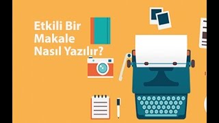 Etkili Bir Blog Makalesi Nasıl Yazılır?