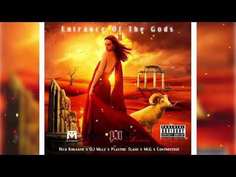 Entrance Of The Gods  Rico Kokaaine ,Oj Millz ,Plasthic Slash ,McG,Controverse