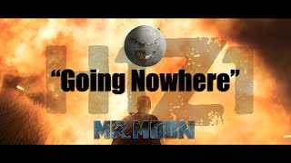 Mr. Moon: &quot;Going Nowhere&quot; - H1Z1