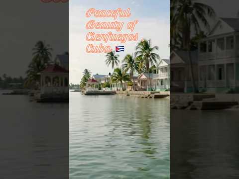 Peaceful Beauties of Cienfuegos, Cuba 🇨🇺🌴🌊