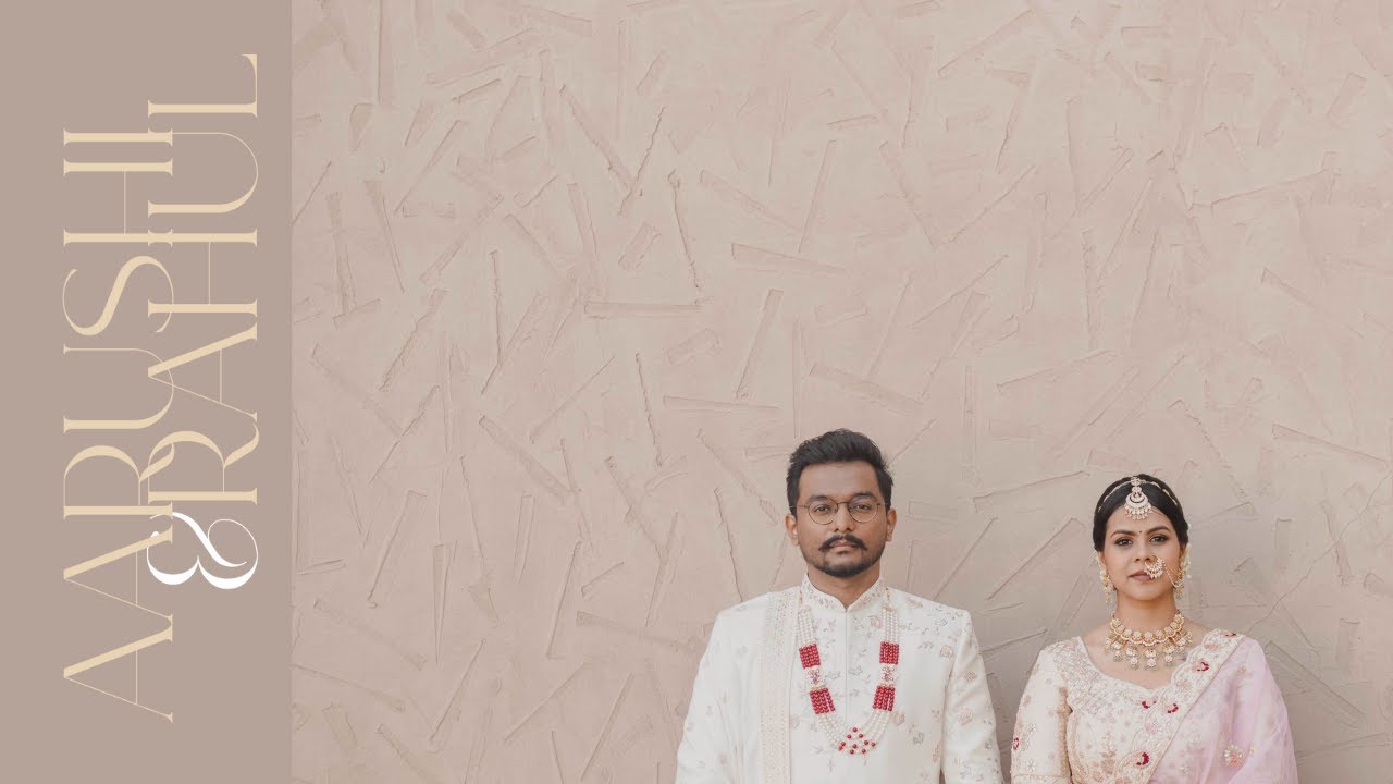 Aarushi and Rahul wedding film