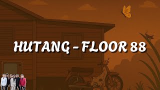 Download lagu Hutang Lirik Video - Floor 88 mp3
