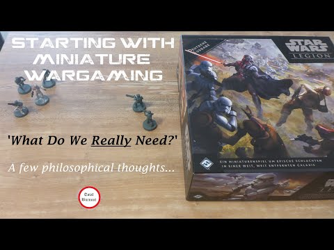 What do we REALLY need? - Starting with (Miniature) Wargaming