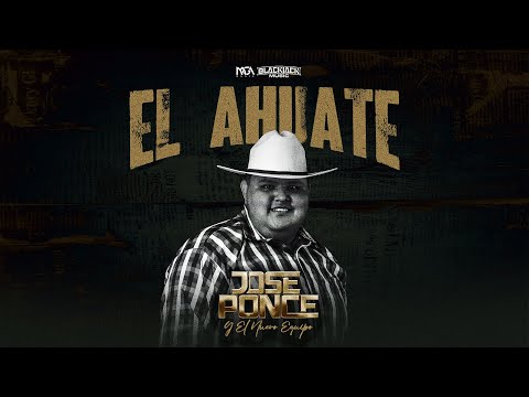 El Ahuate - Jose Ponce Y El Nuevo Equipo (Video Con Letra) 2026