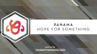 Panama - Hope for Something