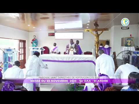 Messe du 30 novembre 2025 en direct de la paroisse Saint Thimothée de Yopougon cité EECI